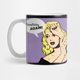 Mansplaining Again! Mug